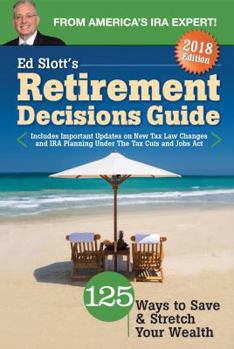Paperback Ed Slott's Retirement Decisions Guide: 2018 Edition Book