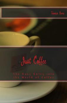 Paperback Just Coffee: The Easy Entry into the World of Coffee Book