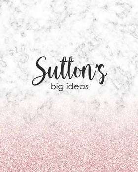 Sutton's Big Ideas: Personalized Notebook - 8x10 Lined Women's Journal