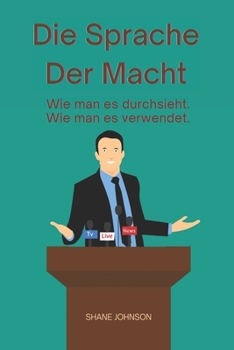 Paperback Die Sprache Der Macht: Wie man es durchsieht. Wie man es verwendet. [German] Book