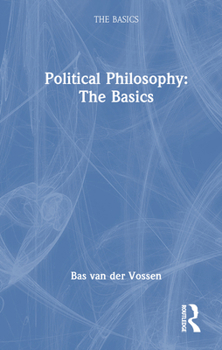 Hardcover Political Philosophy: The Basics Book