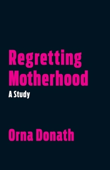 Paperback Regretting Motherhood: A Study Book
