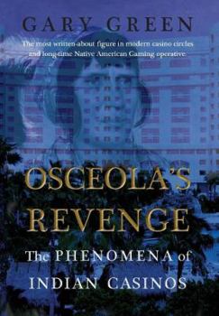 Hardcover Osceola's Revenge: The Phenomena of Indian Casinos Book