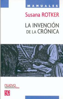 Paperback La Invencion de La Cronica [Spanish] Book