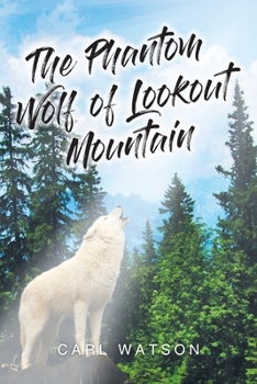 Paperback The Phantom Wolf of Lookout Mountain Book