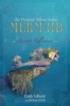 Paperback The Original Million Dollar Mermaid: The Annette Kellerman Story Book
