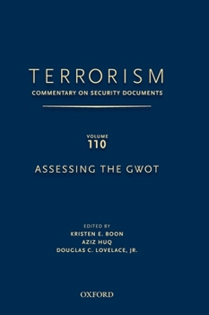 Hardcover Terrorism: Commentary on Security Documents Volume 110: Assessing the Gwot Book