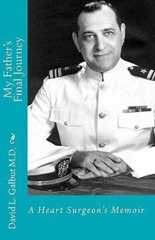 Paperback My Father's Final Journey: A Heart Surgeon's Memoir Book