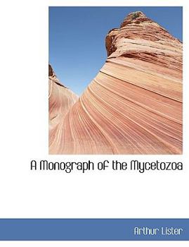 Paperback A Monograph of the Mycetozoa Book