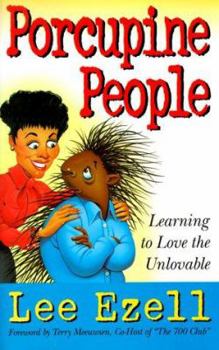 Paperback Porcupine People: Learning to Love the Unlovable Book