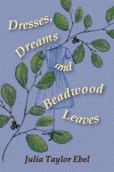 Paperback Dresses, Dreams and Beadwood Leaves Book