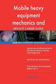Mobile heavy equipment mechanics and service technician RED-HOT Career; 2538 REA