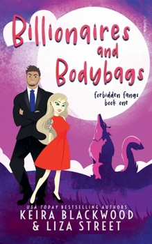 Billionaires and Bodybags (Forbidden Fangs) - Book #1 of the Forbidden Fangs