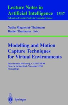Paperback Modelling and Motion Capture Techniques for Virtual Environments: International Workshop, Captech'98, Geneva, Switzerland, November 26-27, 1998, Proce Book