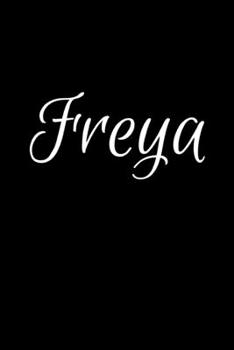 Paperback Freya: Notebook Journal for Women or Girl with the name Freya - Beautiful Elegant Bold & Personalized Gift - Perfect for Leav Book