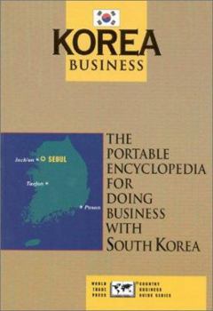 Paperback S. Korea Business: The Portable Encyclopedia for Doing Business with S. Korea Book