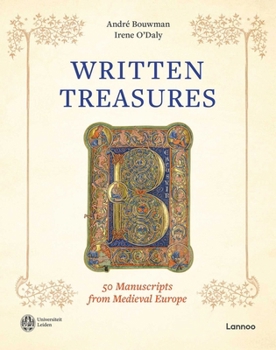Hardcover Written Treasures: 50 Manuscripts from Medieval Europe Book