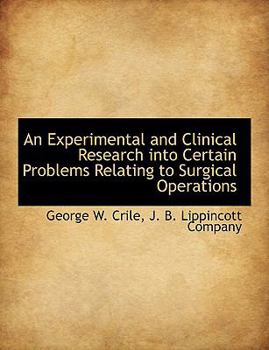 Paperback An Experimental and Clinical Research Into Certain Problems Relating to Surgical Operations Book
