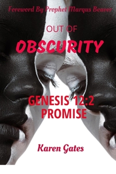 Paperback Coming Out Of Obscurity: The Genesis 12:2 Promise Book