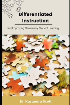 Differentiated Instruction and Improving Elementary Student Learning