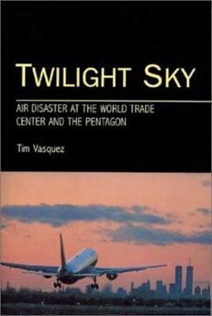 Paperback Twilight Sky: Air Disaster at the World Trade Center and the Pentagon Book