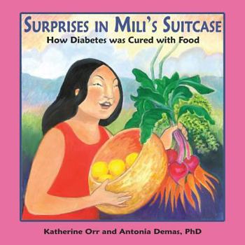 Paperback Surprises in Mili's Suitcase: How Diabetes Was Cured with Food Book