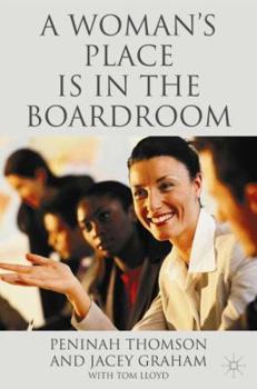 Hardcover A Woman's Place Is in the Boardroom Book