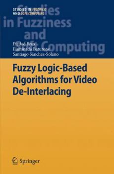 Paperback Fuzzy Logic-Based Algorithms for Video De-Interlacing Book