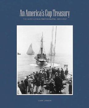 Hardcover An America's Cup Treasury: The Lost Levick Photographs, 18931937 Book