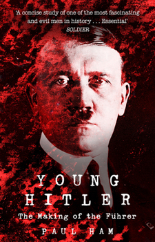 Paperback Young Hitler: The Making of the Fuhrer Book
