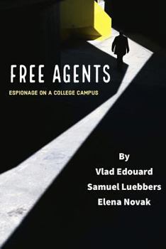 Paperback Free Agents: Espionage on a College Campus Book