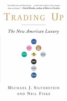 Hardcover Trading Up: The New American Luxury Book