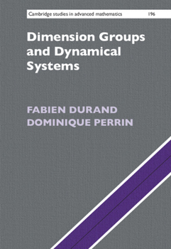 Hardcover Dimension Groups and Dynamical Systems: Substitutions, Bratteli Diagrams and Cantor Systems Book