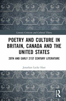 Hardcover Poetry and Culture in Britain, Canada and the United States: 20th and Early 21st Century Literature Book