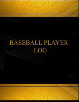 Paperback Baseball Player Log (Log Book, Journal - 125 pgs, 8.5 X 11 inches): Baseball Player Logbook (Black cover, X-Large) Book