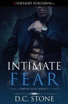 Intimate Fear - Book #2 of the Empire Blue