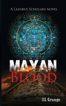 Paperback Mayan Blood: A Lazarus Scholars novel Book