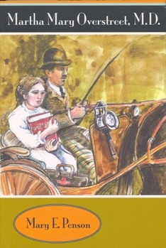 Martha Mary Overstreet, M.D. (Chaparral Book for Young Readers) - Book  of the Chaparral Books