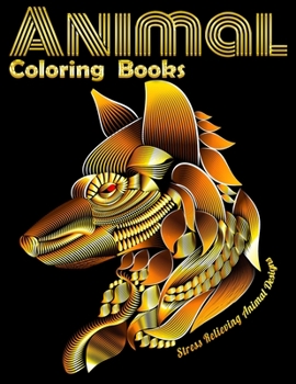 Animal Coloring Books Stress Relieving Animal Designs: Cool Adult Coloring Book with Horses, Lions, Elephants, Owls, Dogs, and More!