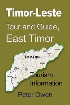 Paperback Timor-Leste Tour and Guide, East Timor: Tourism Information Book