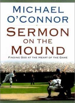 Hardcover Sermon on the Mound: Finding God at the Heart of the Game Book