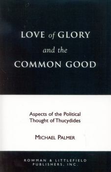 Love of Glory and the Common Good - Book  of the Perspectives on Classical Political and Social Thought