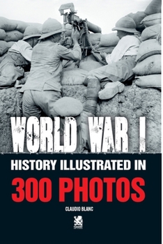 Paperback World War I: History Illustrated in 300 Photos Book