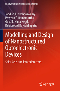 Paperback Modelling and Design of Nanostructured Optoelectronic Devices: Solar Cells and Photodetectors Book