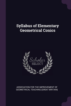 Paperback Syllabus of Elementary Geometrical Conics Book