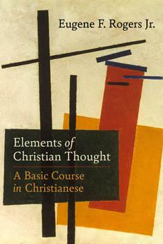 Hardcover Elements of Christian Thought: A Basic Course in Christianese Book