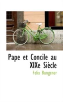Paperback Pape Et Concile Au Xixe Siecle Book