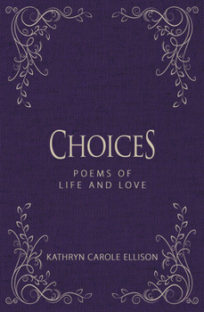 Hardcover Choices: Poems of Life and Love Book