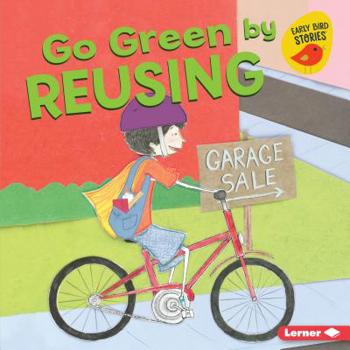 Go Green by Reusing - Book  of the Go Green