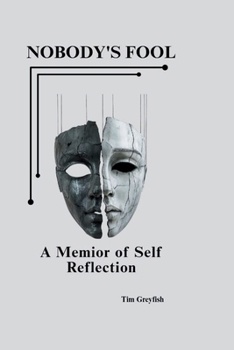 Paperback Nobody's Fool: A Memoir of Self Reflection Book